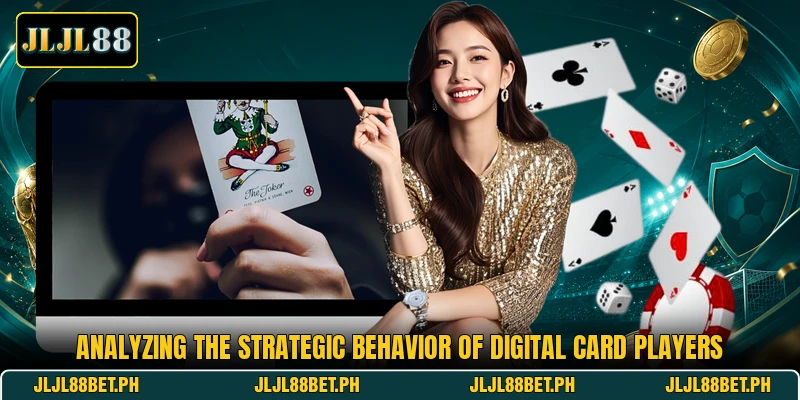 Analyzing the strategic behavior of digital card players Analyzing the strategic behavior of digital card players