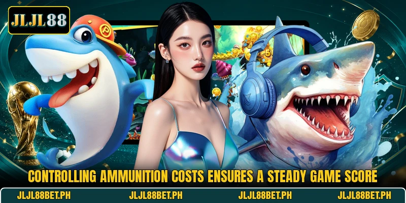 Controlling ammunition costs ensures a steady game score Controlling ammunition costs ensures a steady game score