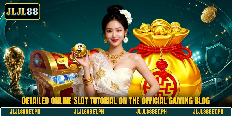 Detailed online slot tutorial on the official gaming blog Detailed online slot tutorial on the official gaming blog
