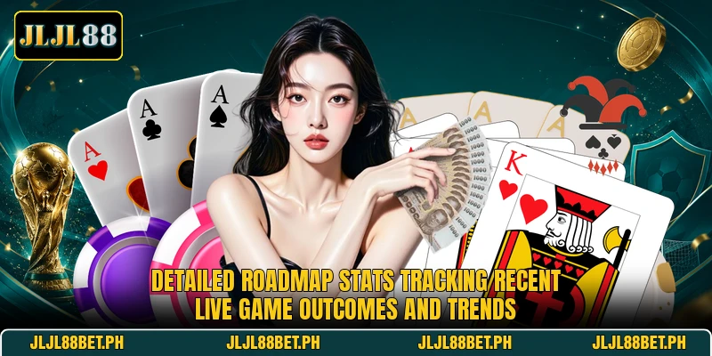 Detailed roadmap stats tracking recent live game outcomes and trends Detailed roadmap stats tracking recent live game outcomes and trends
