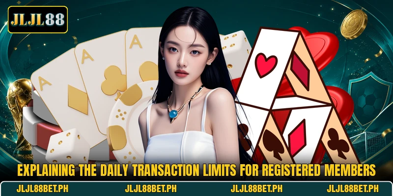 Explaining the daily transaction limits for registered members