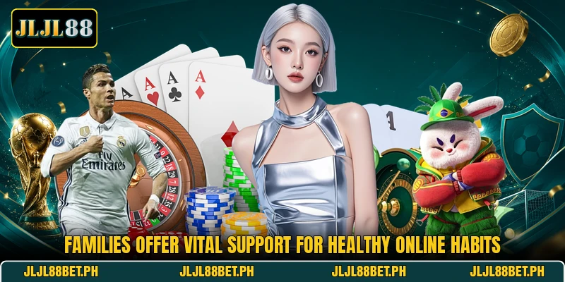 Families offer vital support for healthy online habits