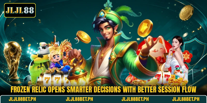Frozen Relic Opens Smarter Decisions With Better Session Flow Frozen Relic Opens Smarter Decisions With Better Session Flow