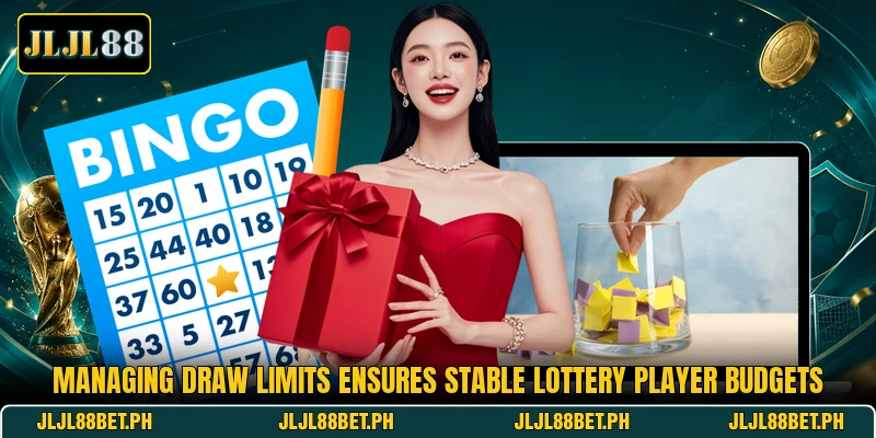 Managing draw limits ensures stable lottery player budgets Managing draw limits ensures stable lottery player budgets