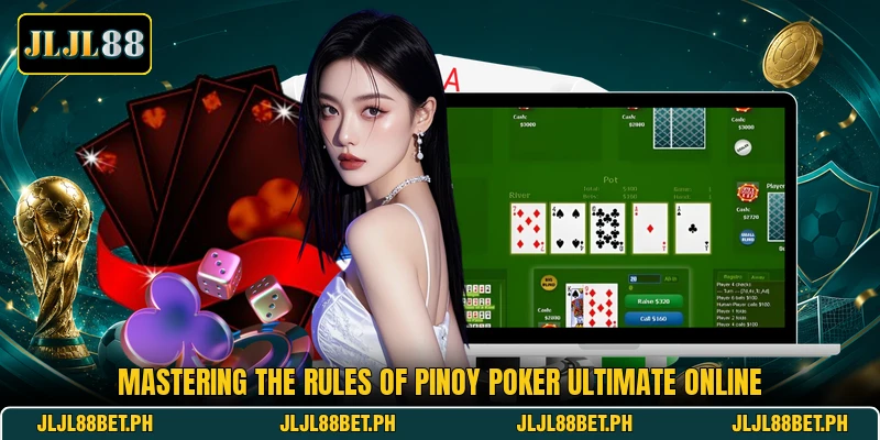 Mastering the rules of Pinoy Poker Ultimate online Mastering the rules of Pinoy Poker Ultimate online
