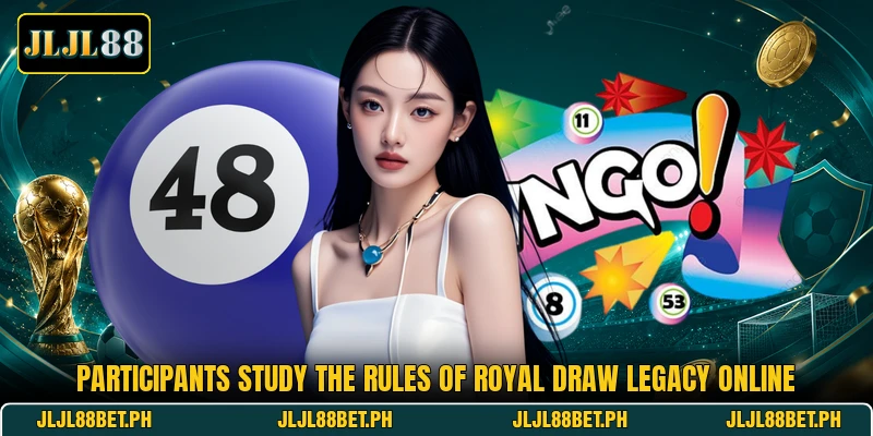 Participants study the rules of Royal Draw Legacy online Participants study the rules of Royal Draw Legacy online