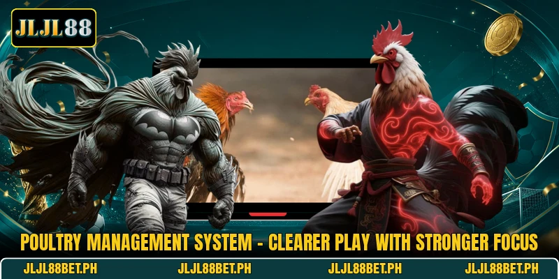 Poultry Management System - Clearer Play With Stronger Focus Poultry Management System - Clearer Play With Stronger Focus