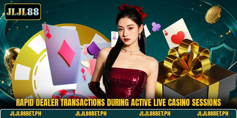 Rapid dealer transactions during active live casino sessions Rapid dealer transactions during active live casino sessions