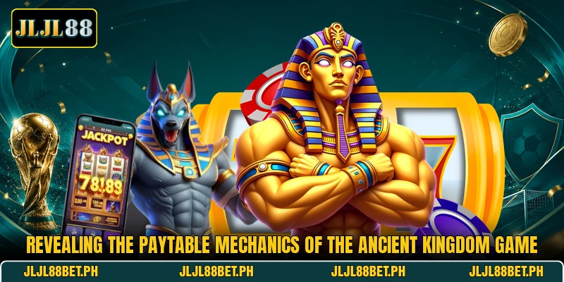 Revealing the paytable mechanics of the Ancient Kingdom game Revealing the paytable mechanics of the Ancient Kingdom game