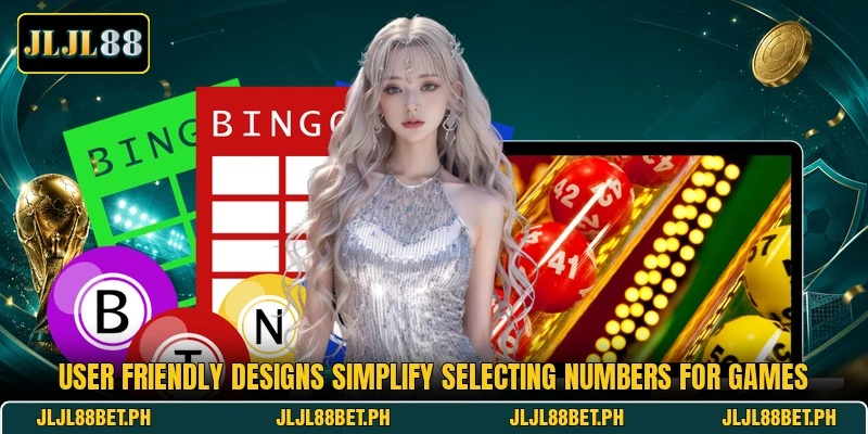 User friendly designs simplify selecting numbers for games User friendly designs simplify selecting numbers for games