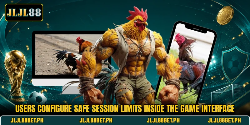 Users configure safe session limits inside the game interface Users configure safe session limits inside the game interface